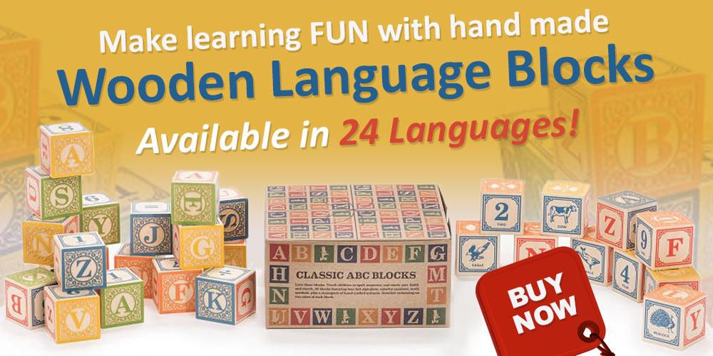 Make learning FUN with hand made Wooden Language Blocks - available in 24 languages!
